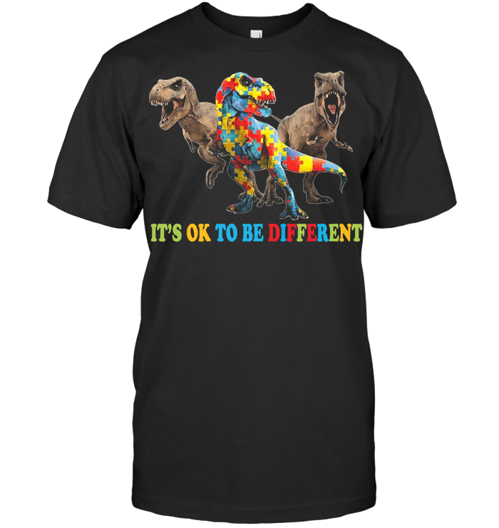 Dinosaur Autism It's Ok To Be Different T Shirt