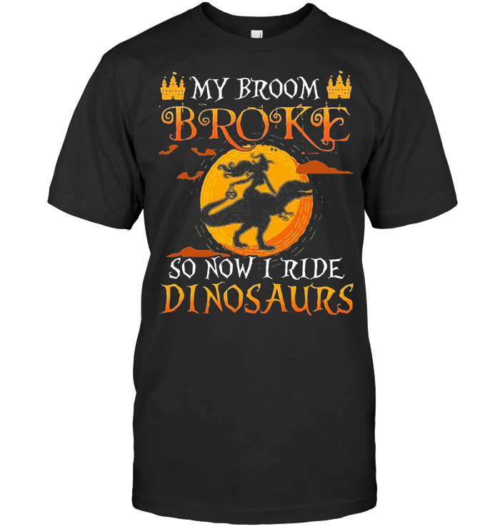 My Broom Broke So Now I Ride Dinosaurs Blood Moon T Shirt