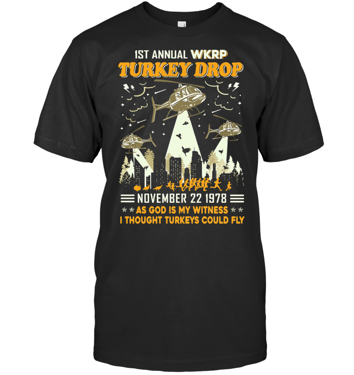 1St Annual Wkrp Turkey Drop November 22 1978 T Shirt - from iheartpod.info 1