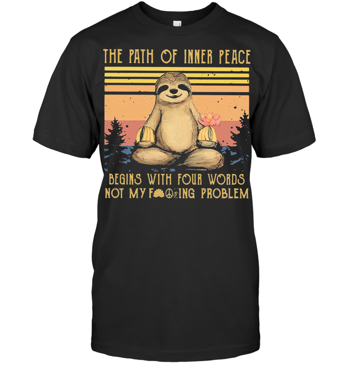 Sloth Yoga The Path Of Inner Peace Begins With Four Words Vintage Retro T Shirt