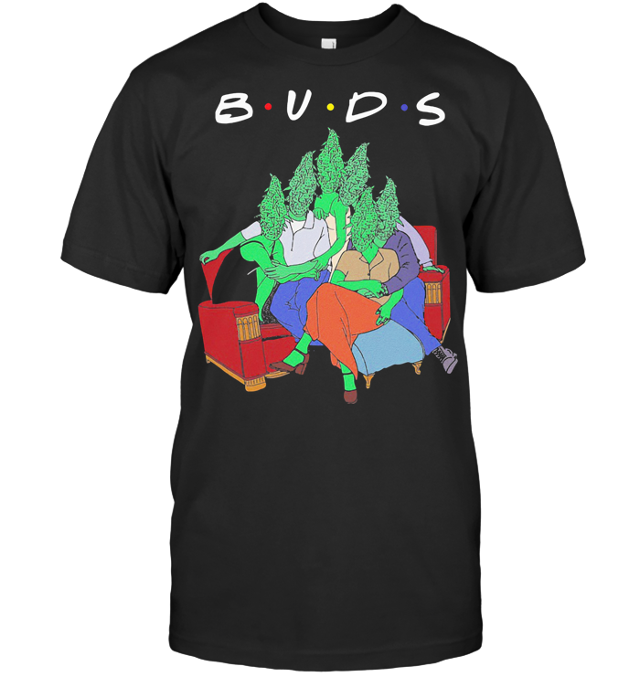 Buds Friends Weed T Shirt