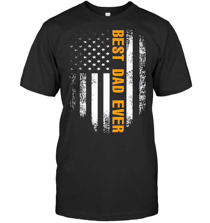 Best Dad Ever Happy Father's Day American Flag Independence Day T Shirt