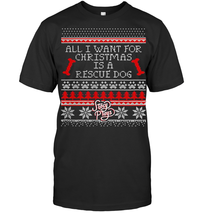 All I Want For Christmas Is Rescue Dog Ugly T Shirt - from sites.google.com 1