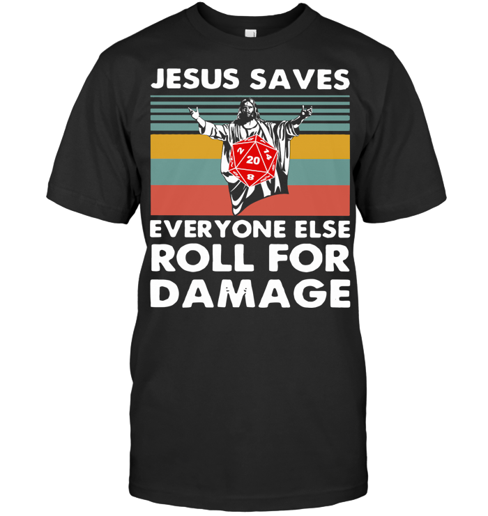 Jesus Saves Everyone Else Roll For Damage Vintage T Shirt