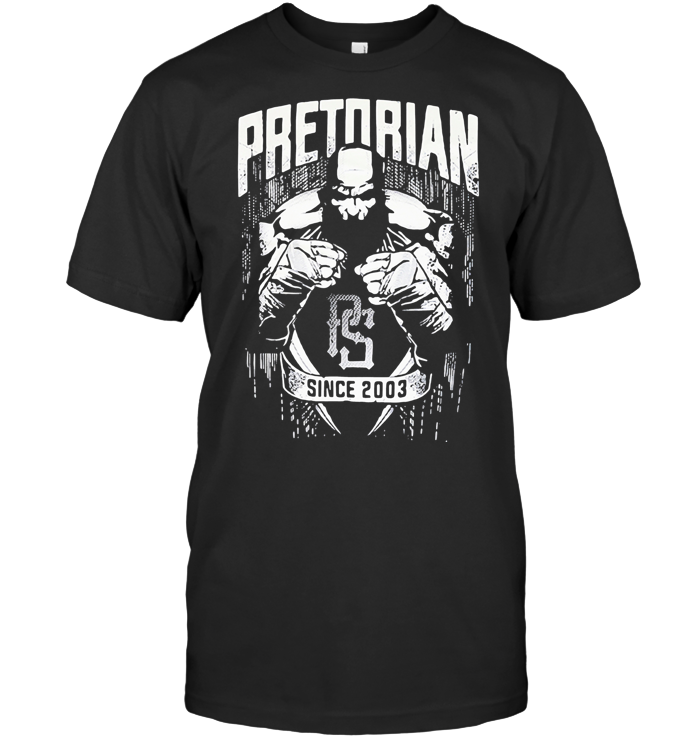 Pretorian PS Since 2003 T Shirt