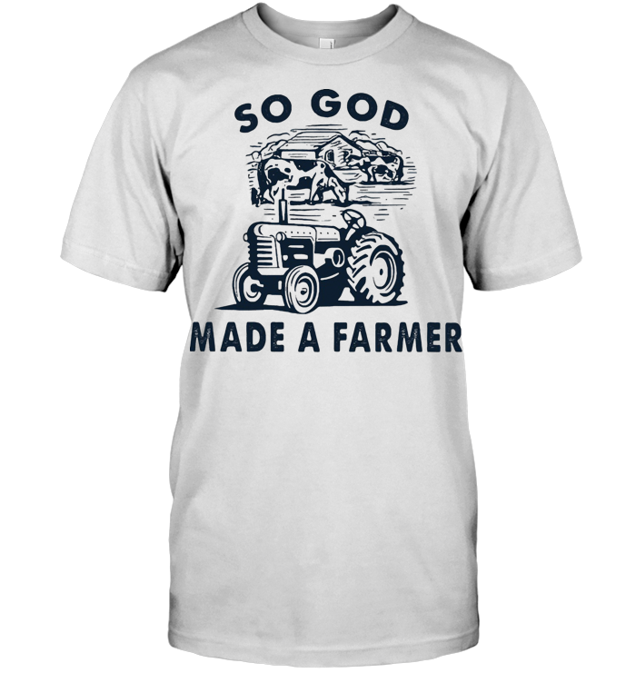 So God Made A Farmer Tractor T Shirt
