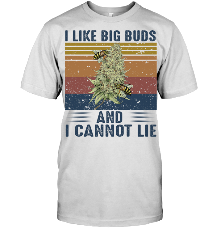 I Like Big Buds And I Cannot Lie Bee Weed Vintage T Shirt