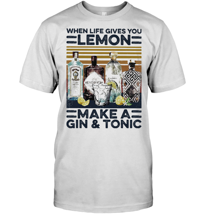 When Life Gives You Lemon Make A Gin And Tonic Vintage Retro - from gearlaunch.info 1