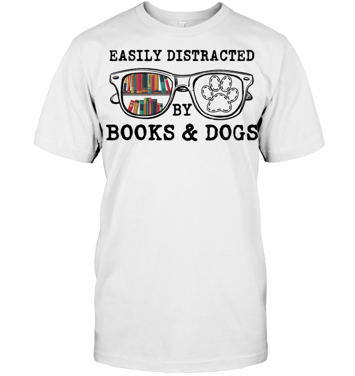 Easily Distracted By Books And Dogs Paw T Shirt