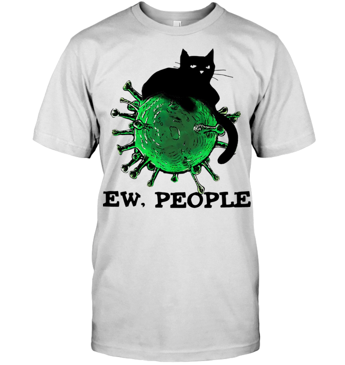 Black Cat And Coronavirus Ew People T Shirt