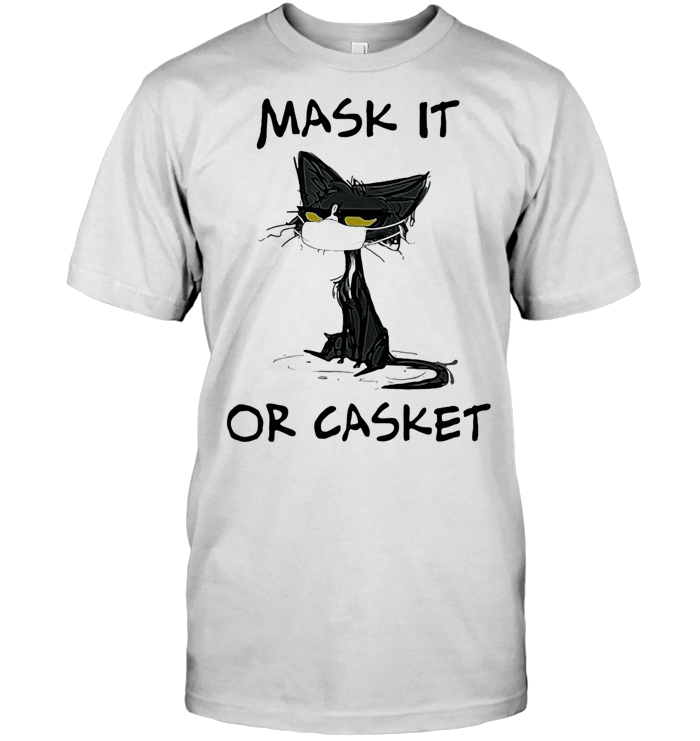 Black Cat Mask It Or Casket T Shirt