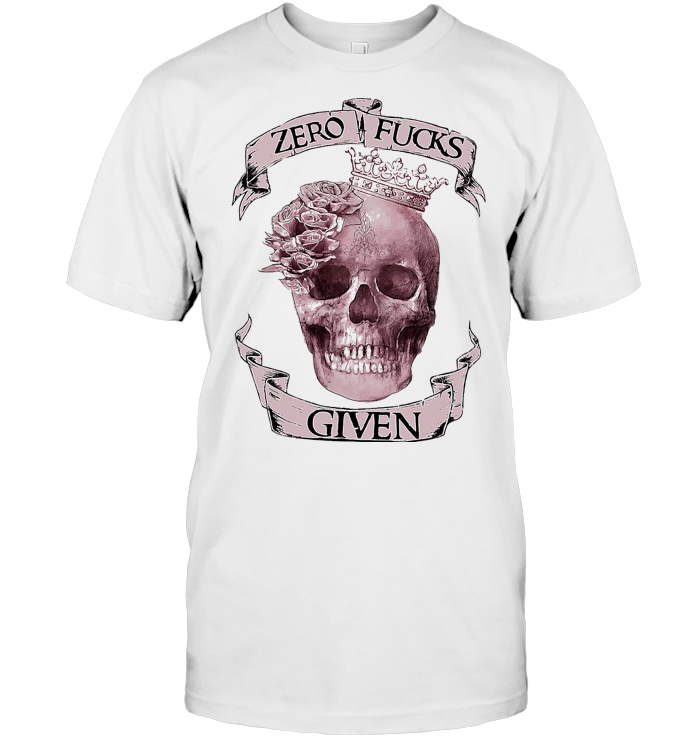 Zero Fucks Given King Skull T Shirt - from allezygo.com 1